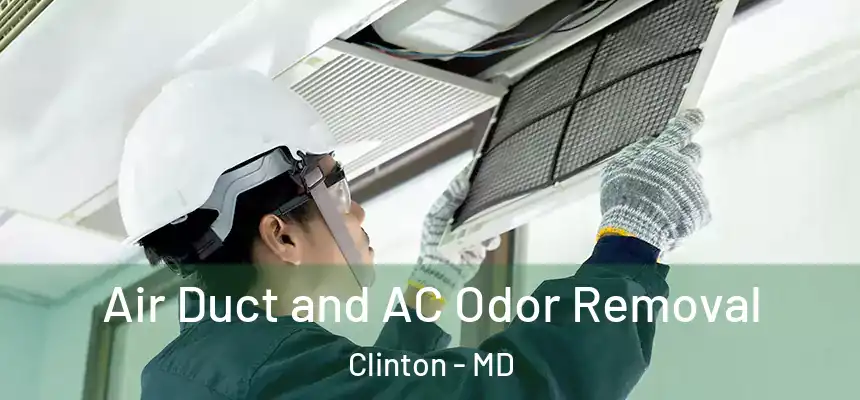 Air Duct and AC Odor Removal Clinton - MD