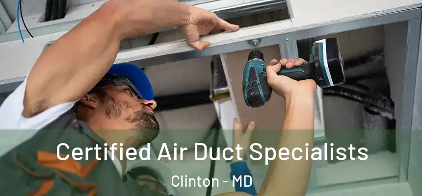  Certified Air Duct Specialists Clinton - MD