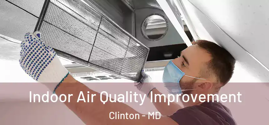  Indoor Air Quality Improvement Clinton - MD