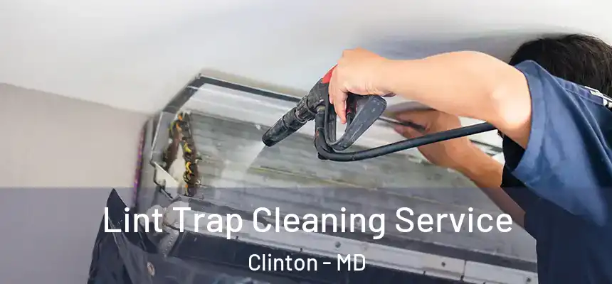  Lint Trap Cleaning Service Clinton - MD